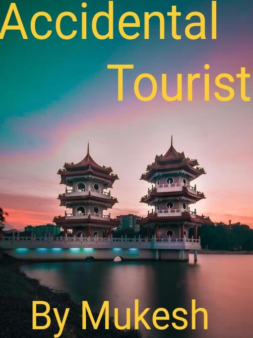 Title details for Accidental Tourist by Mukesh Kumar - Wait list